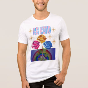 Var vänlig T-Shirt - inspirerande positiva budskap