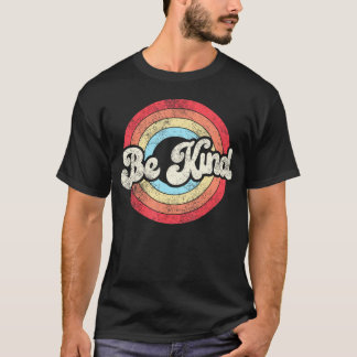 Var vänliga kvinnor, positiv inspirationskänsla t shirt