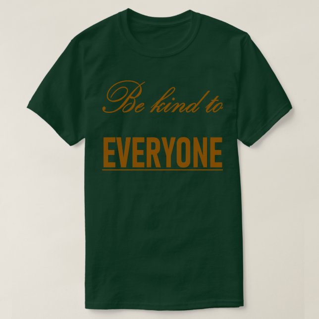 Var vänliga mot alla kinditetsoffert t shirt (Design framsida)