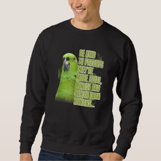 Var vänliga mot att dela deras Loyal-heest bättre Lång Ärmad Tröja