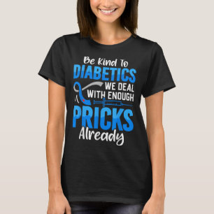 Var vänliga mot diabetiker vi hanterar tillräcklig t shirt