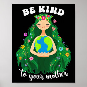 Var vänliga mot din Grönt Mor Gaia-Spara. Poster