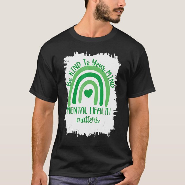 Var vänliga mot din mentala hälsa och mentalhälsa. t shirt (Framsida)