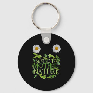Var vänliga mot Mor naturens naturdag, en fin cita Nyckelring