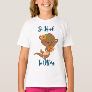 Var vänliga mot otters t shirt