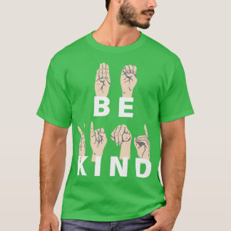 Var vänligt teckenspråk 17 t shirt