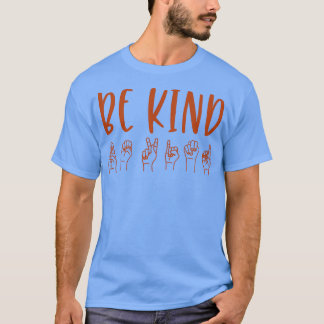 Var vänligt teckenspråk 1 t shirt
