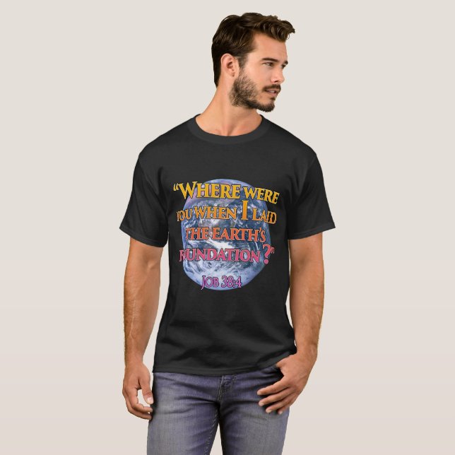 Var var du, då mig lade jord fundament? tee shirt (Hel framsida)