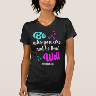 VAR VEM DU ÄR S:T Francis de Sales Quote T Shirt