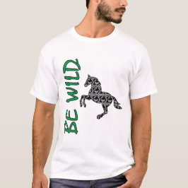 Var Vild – Stark Dekorativ Häst Design som Inspire T Shirt