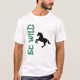 Var Vild – Stark Dekorativ Häst Design som Inspire T Shirt