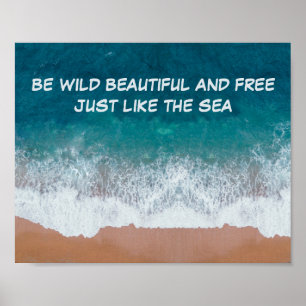 Var vild, vacker och gratis. Precis som havet, Poster