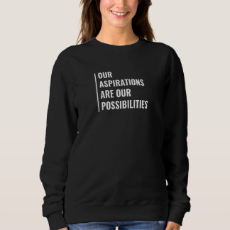 Våra ambitioner är våra möjligheter att avancera t shirt