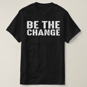 vara ändringen t shirt