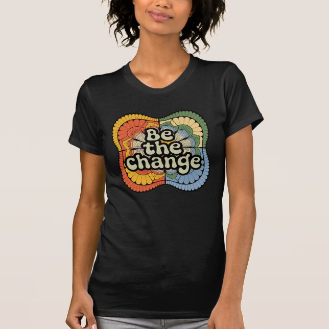 vara ändringsprogrammet| Inspirationell, färgstark T Shirt (Framsida)