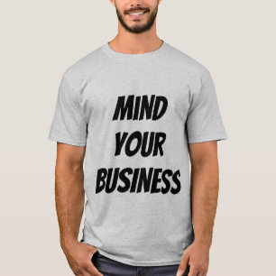 Vara besvärad din affärsT-tröja T Shirt