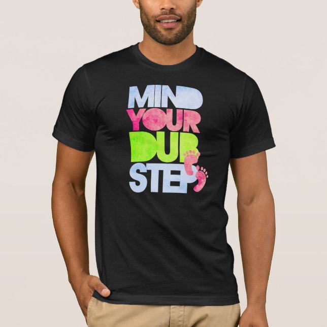 VARA BESVÄRAD DIN DUBSTEP T-SHIRT (Framsida)