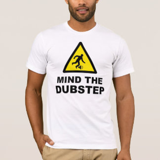 Vara besvärad Dubstepen Tee