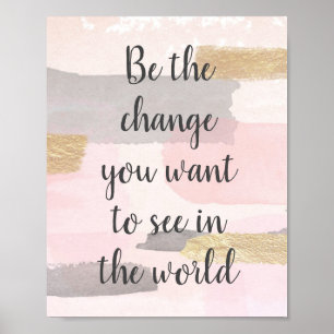 VARA DEN ÄNDRING DU VILL SE - Rosa Guld Offert Poster