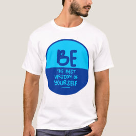 VARA DEN BÄSTA VERSIONEN AV DIG SJÄLV, blå cirkel T Shirt