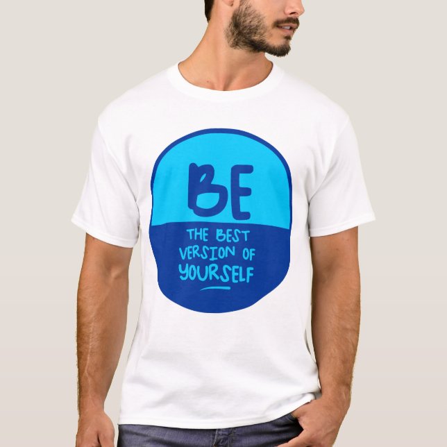 VARA DEN BÄSTA VERSIONEN AV DIG SJÄLV, blå cirkel T Shirt (Framsida)