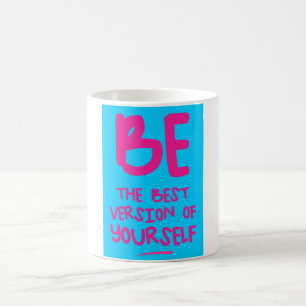 VARA DEN BÄSTA VERSIONEN AV DIG SJÄLV, motivatione Kaffemugg
