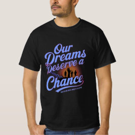 Våra drömmar förtjänar en chans - Motiverande ungd T Shirt