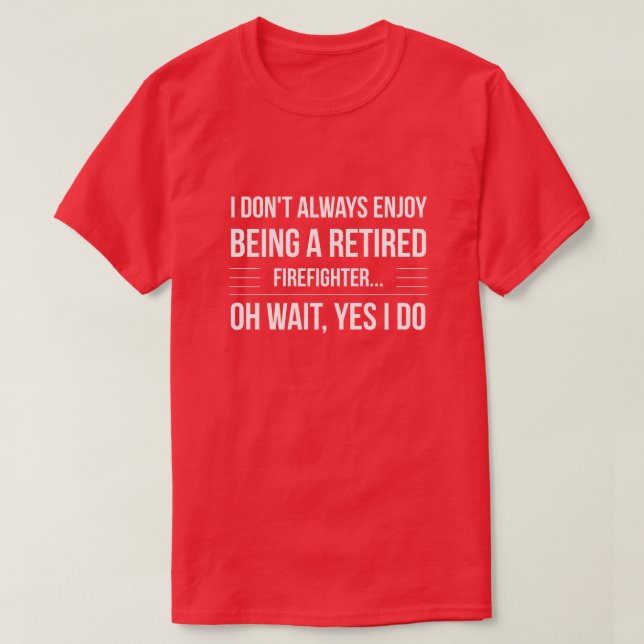 Vara en pensionerad brandman tee (Design framsida)