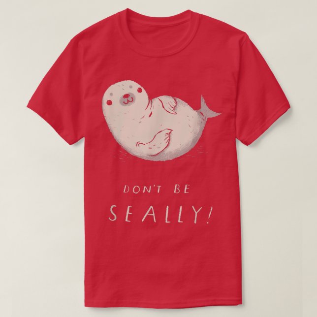 vara inte sälsälsälsälspeput, söt    säl  t shirt (Design framsida)