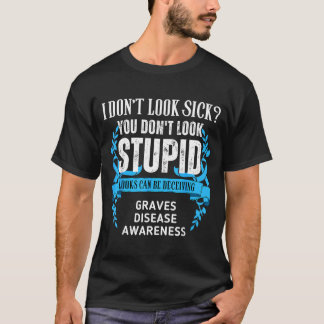 Vara inte sjuk Förledande Graves Sjukdom Krigare T Shirt