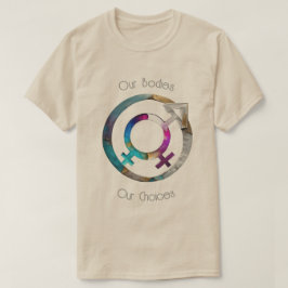 Våra Kroppar Våra Val 01 T Shirt