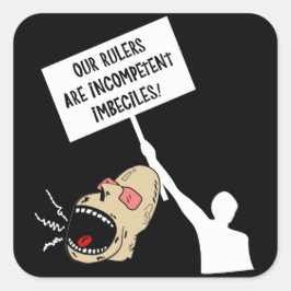 Våra ledare är inkompetenta imbeciler fyrkantigt klistermärke