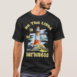 Vara ljuset i mörkret, inspiration t shirt