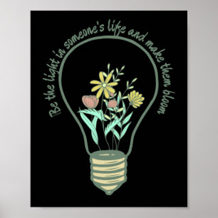 VARA LJUSET I NÅGON LIV... inspirerande Poster