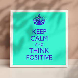 VARA LUGN OCH TÄNK POSITIVT POSTER