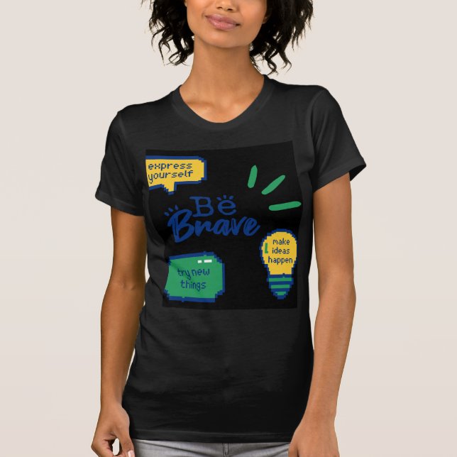 vara modig citat design t shirt (Framsida)
