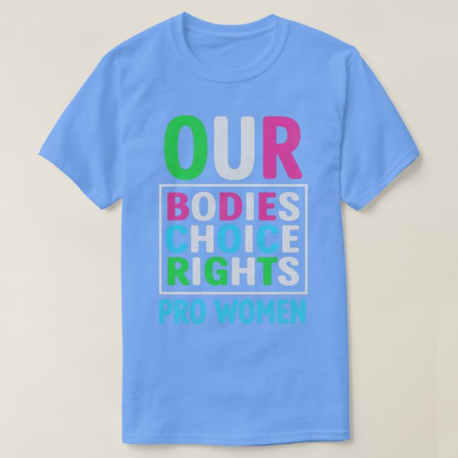 Våra organ vårt val våra Höger Pro Choice Femini T Shirt (Design framsida)
