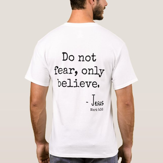 Vara Rädd Bara Tro Skrift Inspirerande T Shirt (Baksida)