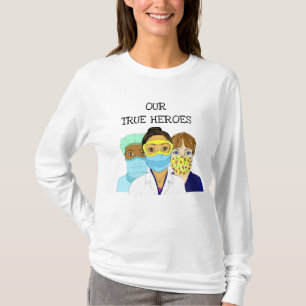 Våra sanna hjältar, hälsovårdspersonal t shirt