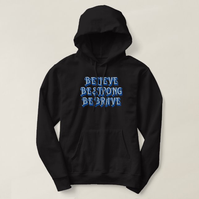 VARA STARK, VARA MODIGT motiverade Hoodie (Design framsida)