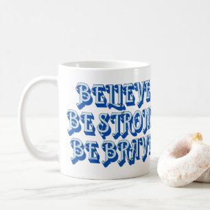 VARA STARK, VARA MODIGT motiverade Kaffemugg