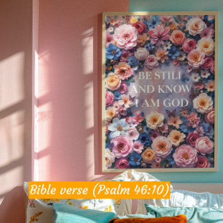 VARA STILL OCH VETA ATT JAG ÄR GUD - Akvarell Blom Poster