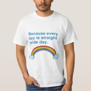Vara stolt över dagen, därför att varje dag är t-shirt