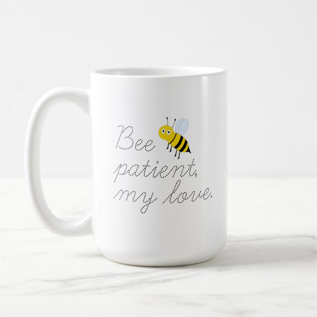 Vara Tålmodig Min Kärlek Honungsbin Kaffemugg (Vänster)