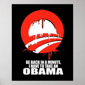 VARA TILLBAKA OM EN MINUT, JAG MÅSTE TA EN OBAMA POSTER