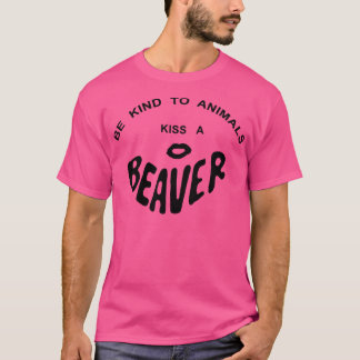 VARA TYP AV DJUR KISS A BEAVER T SHIRT