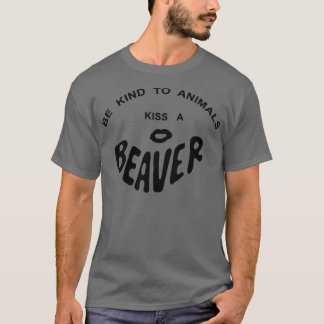VARA TYP AV DJUR KISS A BEAVER T SHIRT