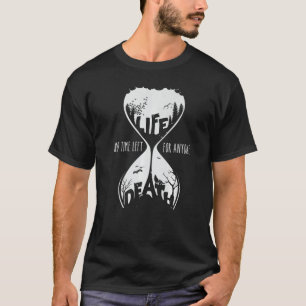 Varaktighet och död Ingen tid Lämnat för någon T Shirt