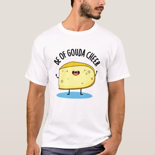 Varav Gouda Cheer Funny Cheese Pun T Shirt (Framsida)