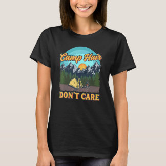 Vård av Camp Hair Dont - Roligt Camping Exdoor Hik T Shirt